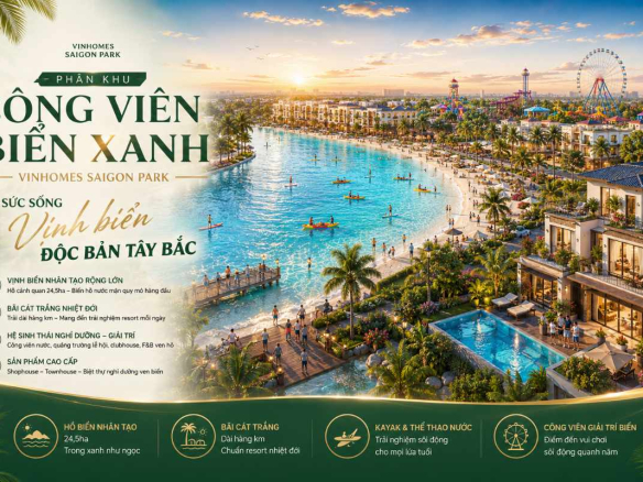 Phân Khu Công Viên Biển Xanh Vinhomes Saigon Park Sức Sống Vịnh Biển Độc Bản Tây Bắc